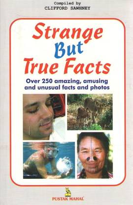 Strange But True Facts