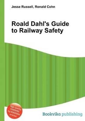 Roald Dahl's Guide to Railway Safety