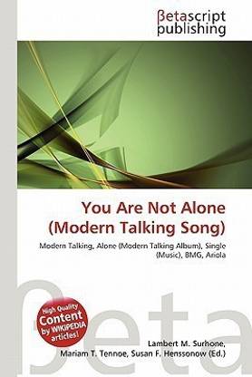 You Are Not Alone (Modern Talking Song)