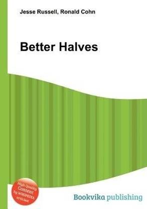 Better Halves