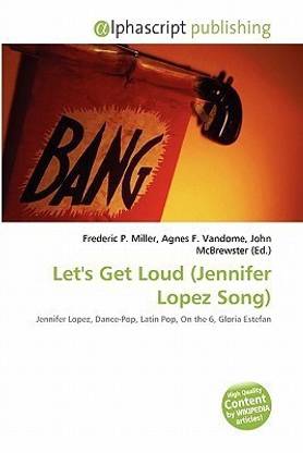 Let's Get Loud (Jennifer Lopez Song)