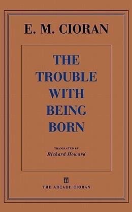The Trouble with Being Born