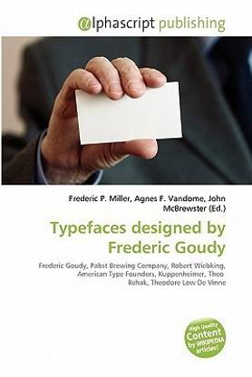 Typefaces Designed by Frederic Goudy