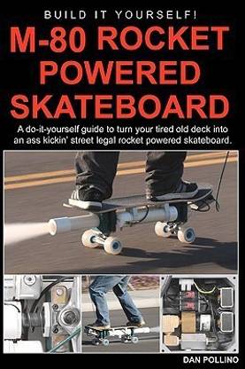M-80 Rocket Powered Skateboard