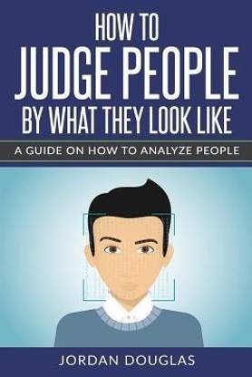 How To Judge People By What They Look Like