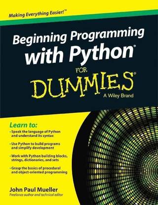 Beginning Programming with Python for Dummies  - A Wiley Brand