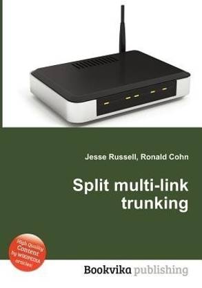 Split Multi-Link Trunking