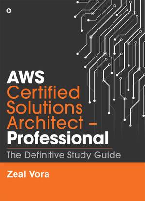 AWS Certified Solutions Architect - Professional  - The Definitive Study Guide