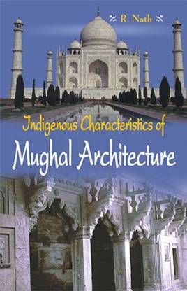 Indegenous Mughal Architecture
