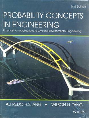 Probability Concepts in Engineering  - Emphasis an Applications to Civil and Environmental Engineering