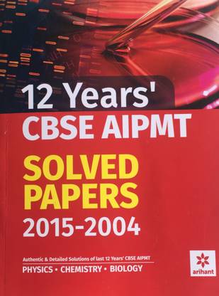 12 Years' CBSE AIPMT Solved Papers 2015-2004