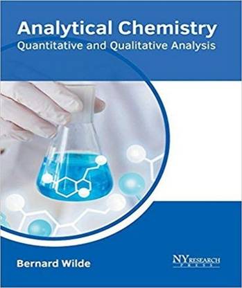 Analytical Chemistry: Quantitative and Qualitative Analysis