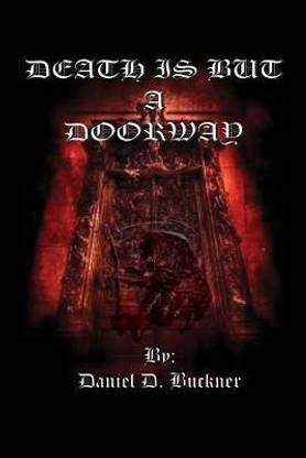 Death Is but a Doorway