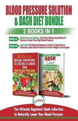 Blood Pressure Solution & Dash Diet - 2 Books in 1 Bundle
