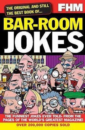 "FHM" Presents... Bar-room Jokes