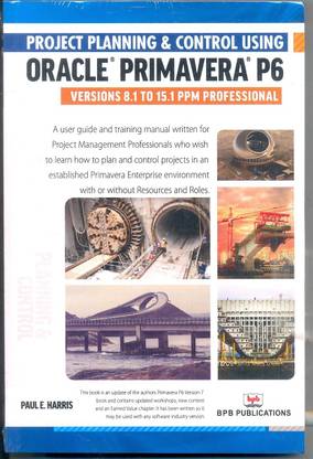 Project Planning and Control Using Oracle Primavera P6