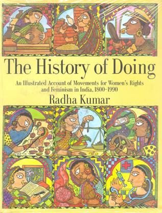 The History of Doing an Illustrated Account of Movements for Women S Rights and Feminism in India, 1800-1990