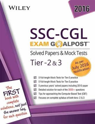 Wiley's Ssc-Cgl Exam Goalpost Solved Papers & Mock Tests, Tier - 2 & 3  - Solved Papers & Mock Tests as Per July 2016 Notification