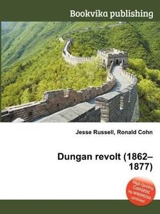 Dungan Revolt (1862-1877)