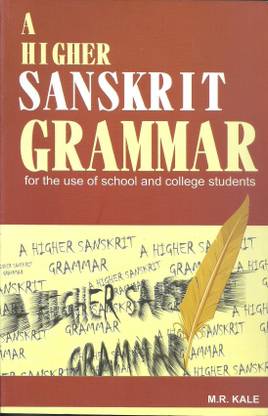 A Higher Sanskrit Grammar