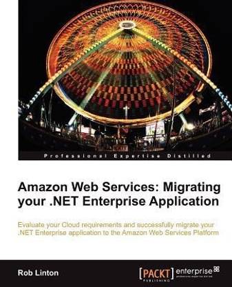 Amazon Web Services: Migrating your .NET Enterprise Application
