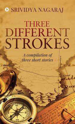 Three Different Strokes  - A compilation of three short stories
