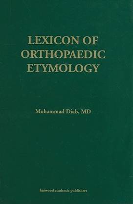 Lexicon Orthopaedic Etymology