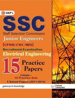 SSC Junior Engineers (CPWD / CWC / MES) Electrical Engineering  - Recruitement Examination -15 Practice Papers