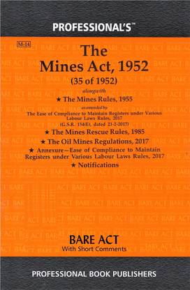 Mines Act, 1952 Alongwith Rules, 1955 & Mines Rescue Rules, 1985