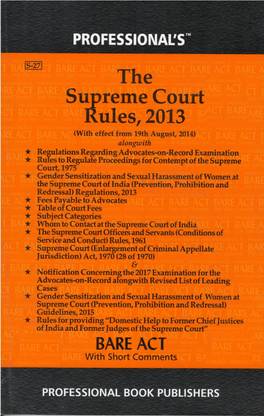 Supreme Court Rules, 2013 Alongwith Regulations Regarding Advocates-On-Record Examination & Rules To Regulate Proceedings For Contempt Of The Supreme Court, 1975 & Supreme Court (Enlargement Of Criminal Appellate Jurisdiction) Act, 1970