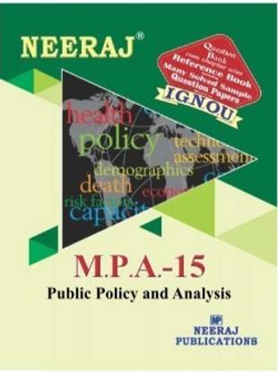MPA15-Public Policy And Analysis-IGNOU Help Book Guide For MPA15 ( English Medium | Neeraj Publications )