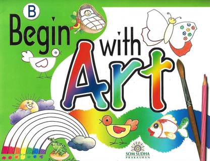 SOM SUDHA PRAKASHAN BEGIN WITH ART PART- B