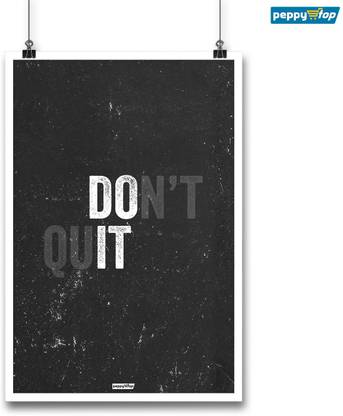 Peppy Stop : Motivational Posters - Don't Quit - Do It - Inspirational Posters 12'' x 18'' (without frame) Office Posters - Valentine's Gift / Birthday Gift / Return Gift Paper Print