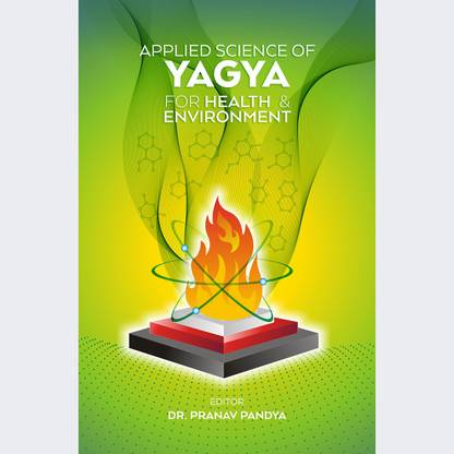 Applied Science Of Yagya For Health And Environment