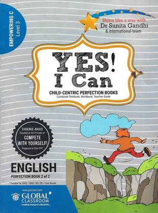 GLOBAL PUBLICATION, YES! I CAN CHILD-CENTRIC PERFECTION BOOKS EMPOWERING C LEVEL - 3 ENGLISH PERFECTION BOOK 2 OF 2