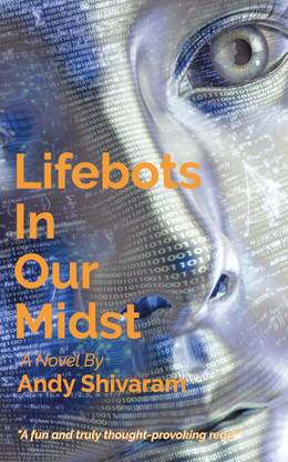 Lifebots In Our Midst