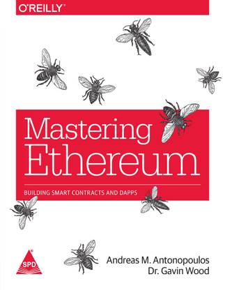 Mastering Ethereum: Building Smart Contracts and DApps (English, Paperback, Andreas M. Antonopoulos, Dr. Gavin Wood,)