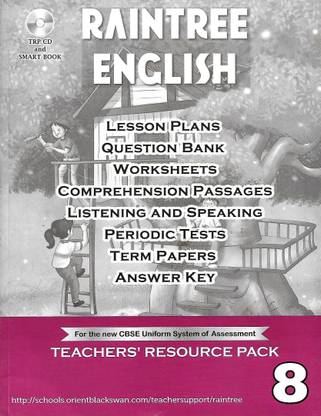 RAINTREE ENGLISH (FOR THE NEW CBSE UNIFORM SYSTEM OF ASSESSMENT) TEACHER'S RESOURCE PACK- 8
