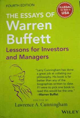 Essays of Warren Buffett  - Lessons For Investors And Managers
