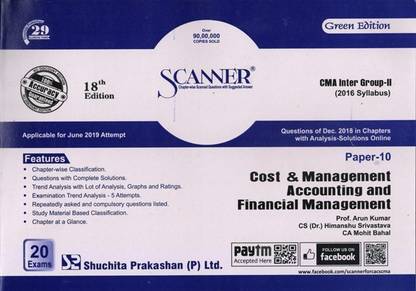 Solved Scanner CMA Inter Group-II (Syllabus - 2016) Paper-10 Cost & Management Accounting and Financial Management (Assessment Year 2019-20)