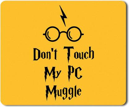 Eagletail India Harry Potter- Don’t Touch My PC Muggle Non Slip Base Mousepad