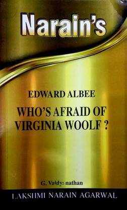 Who's Afraid Of Virginia Woolf? - Edward Albee (Summary And Critical Study)