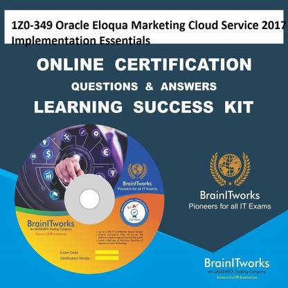 SAPSMART 1Z0-349 Oracle Eloqua Marketing Cloud Service 2017 Implementation Essentials Online Certification Learning Made Easy