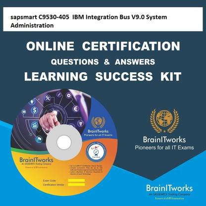 SAPSMART C9530-405 IBM Integration Bus V9.0 System Administration Online Certification Learning Made Easy