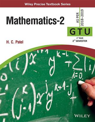 Mathematics - 2 GTU 1st Year 2nd Semester (2018 - 2019) First Edition