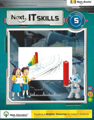 NEXT. BOOKS EDUCATION NEXT .IT SKILLS CLASS 5