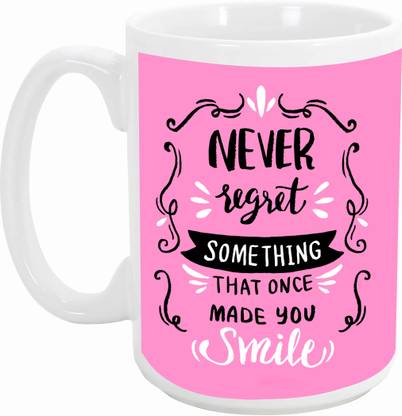 MISTY Never Regret Something That Once Made You Smile Ceramic Coffee Mug