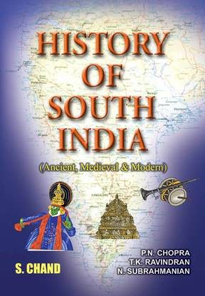 History of South India: Ancient, Medieval & Modern