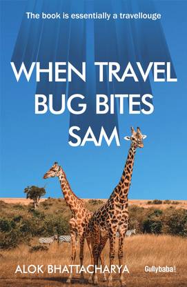 When Travel Bug Bites Sam