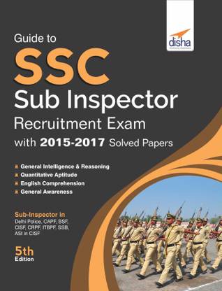Guide to SSC Sub-Inspector Recruitment Exam with 2015-17 Solved Papers 5th Edition